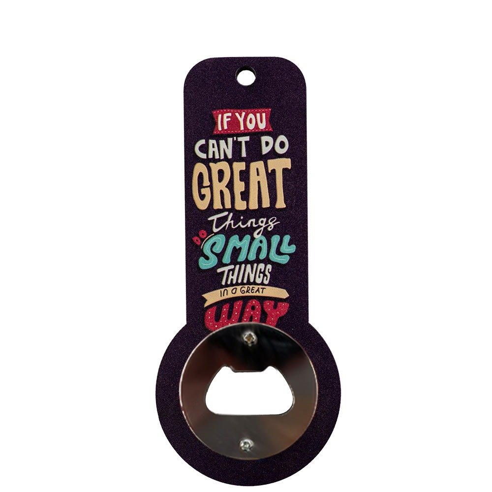 Magnetic Inspirational Quote Keyhole Bottle Opener - Do Small Things in a Great Way image