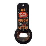 Magnetic Inspirational Quote Keyhole Bottle Opener image 1
