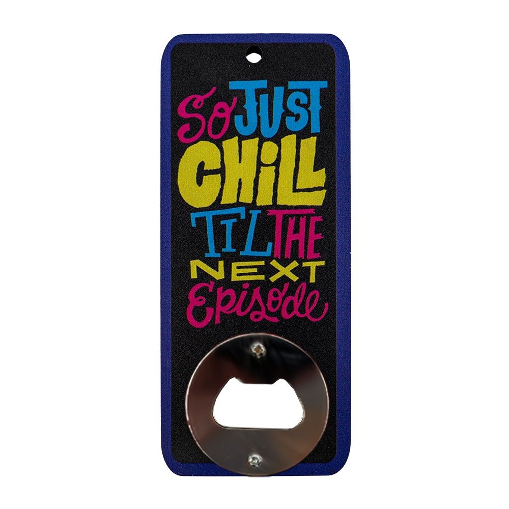 Magnetic Inspirational Quote Rectangle Bottle Opener - So Just Chill image
